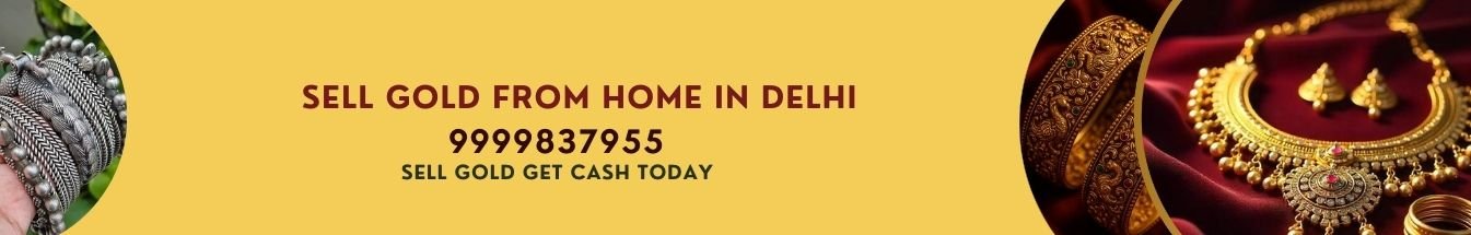 Sell Gold From Home in Delhi- (To Get Instant Payment)